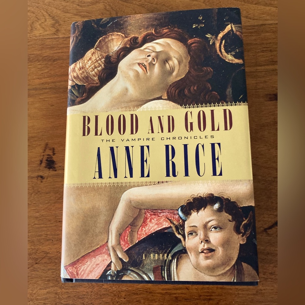 Signed hard copy of Blood and Gold, the Vampire Chronicles, by Anne Rice